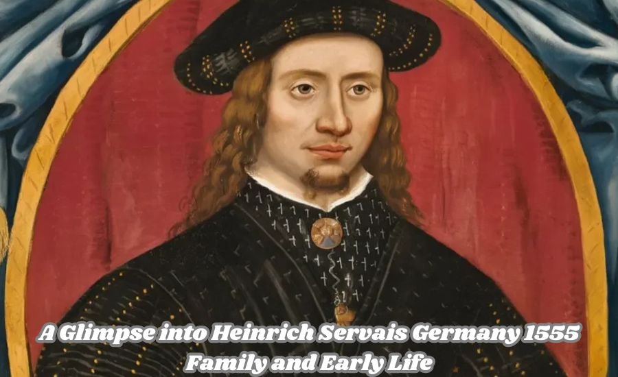 heinrich servais germany 1555