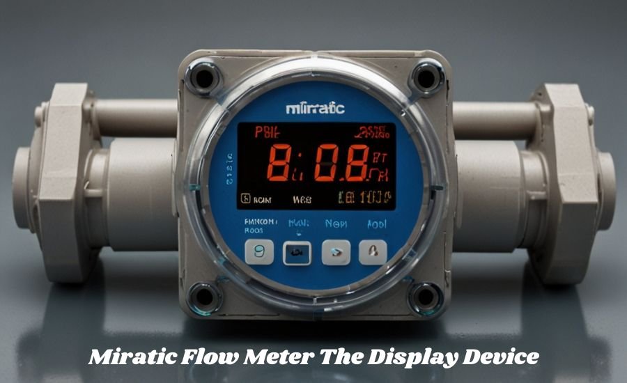 miratic flow meter the display device