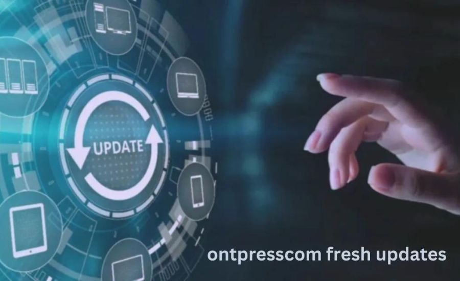 ontpresscom fresh updates