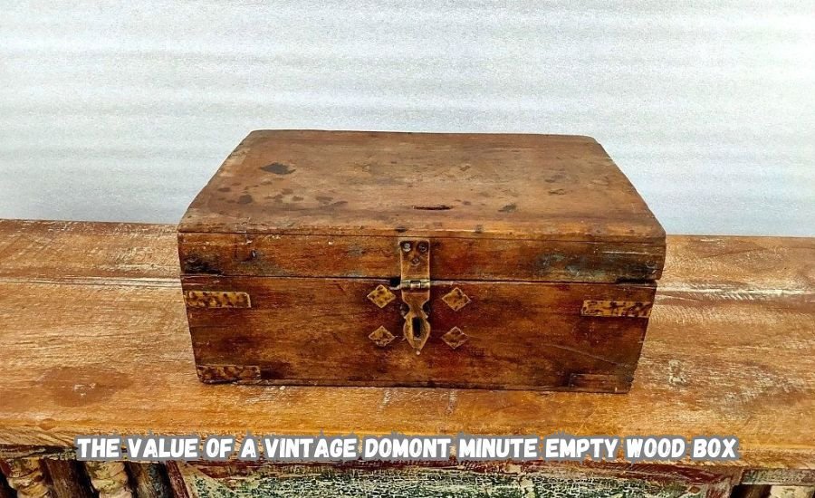 vintage domont minute empty wood box