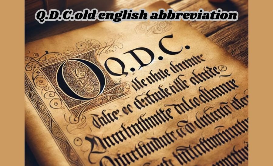 q.d.c.old english abbreviation