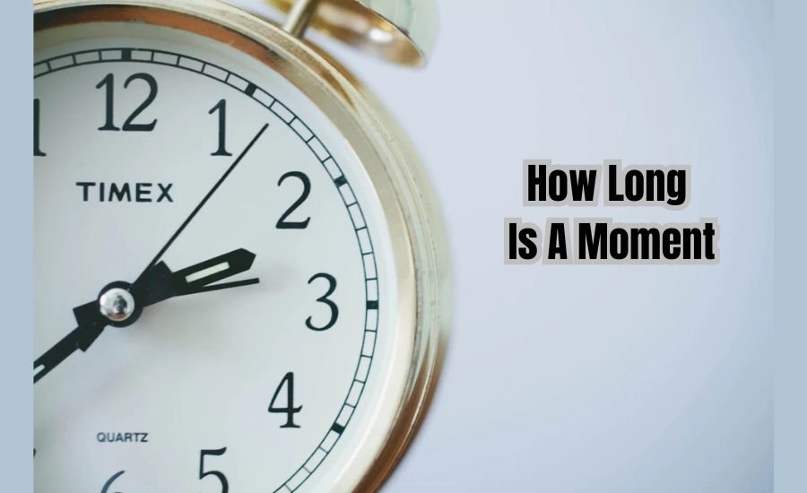 how long is a moment