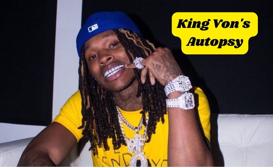 king von's autopsy