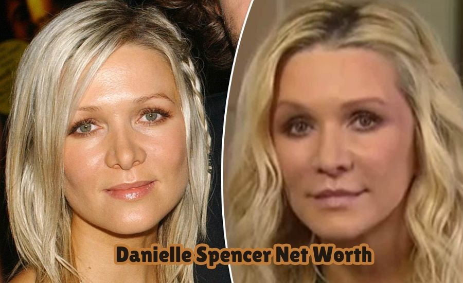 Danielle Spencer net worth